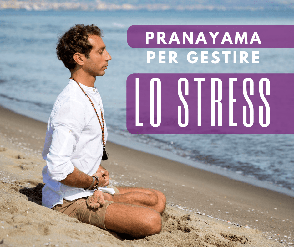 Pranayama per gestire lo stress