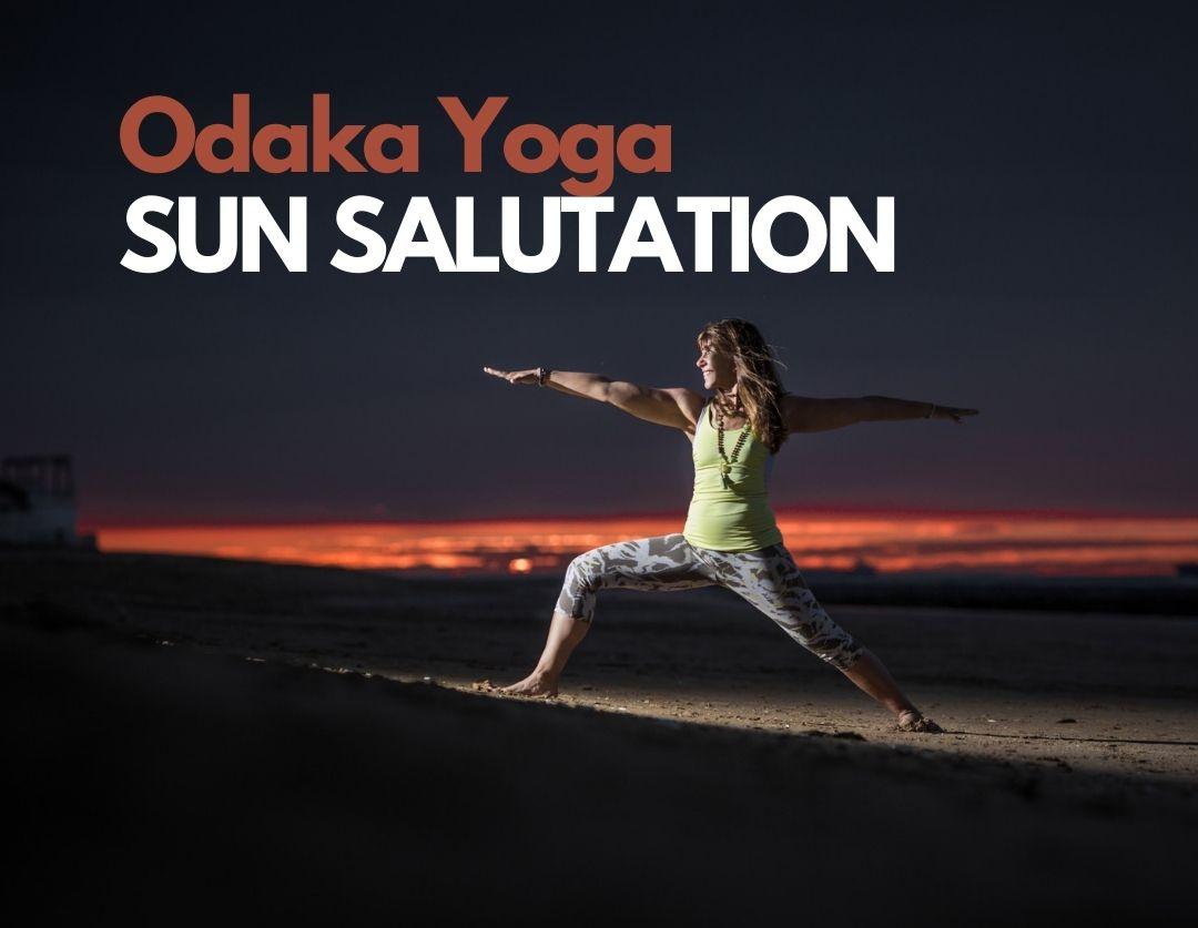 Saluto al Sole di Odaka Yoga, come si fa e perché fa bene
